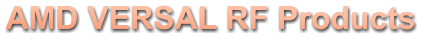 AMD VERSAL RF Products